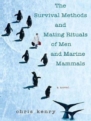 cover image of The Survival Methods and Mating Rituals of Men and Marine Mammals